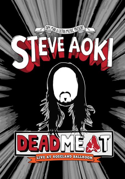Steve Aoki: Deadmeat: Live at Roseland Ballroom