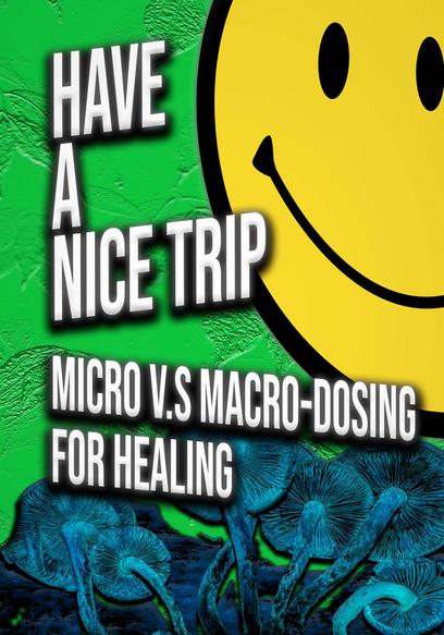 Have a Nice Trip: Micro v.s Macro Dosing for Healing