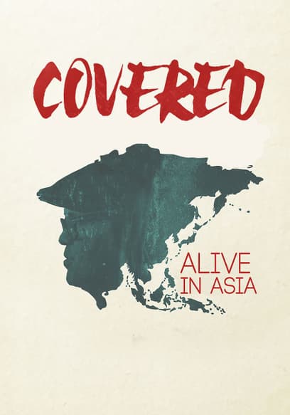 Covered: Alive in Asia