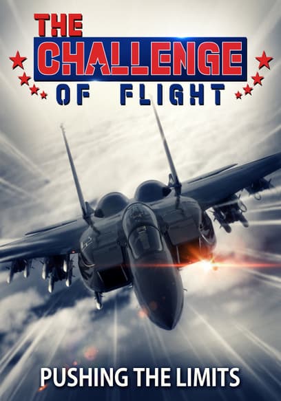 The Challenge of Flight: Pushing the Limits
