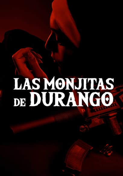 Las Monjitas De Durango