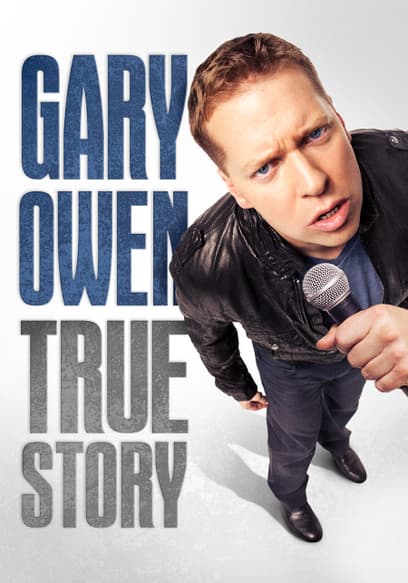 The Gary Owen True Story (Live in Concert)