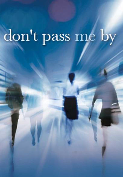 Don't Pass Me By