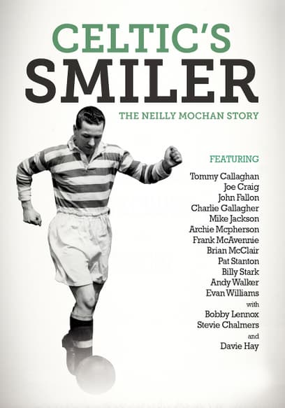 Celtic Smiler: The Neilly Mochan Story