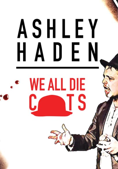 Ashley Haden: We All Die C...