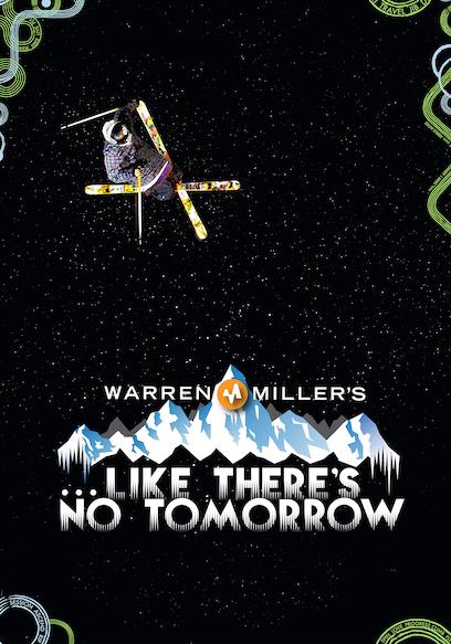 Warren Miller's Like There's No Tomorrow