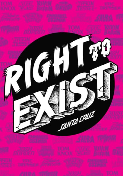 Right to Exist: Santa Cruz Skateboards