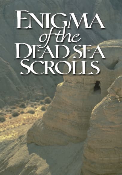Enigma of the Dead Sea Scrolls