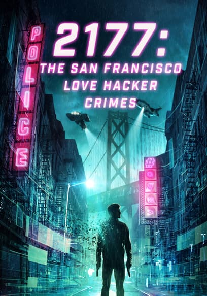 2177: Los Crímenes De Piratas Informáticos Del Amor De San Francisco (Doblado)