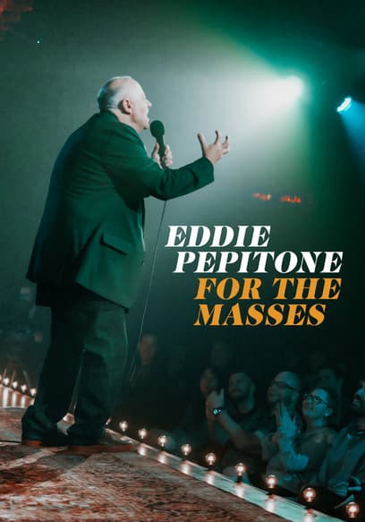 Eddie Pepitone: For the Masses
