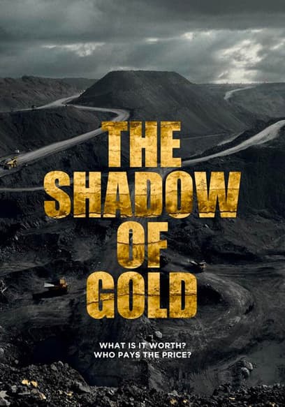 The Shadow of Gold: The Series