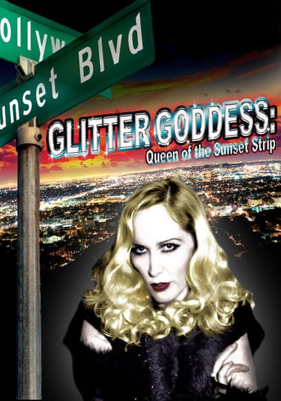 Glitter Goddess: Queen of the Sunset Strip