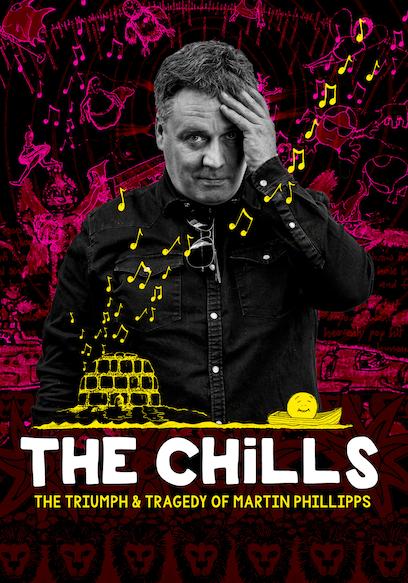 The Chills: The Triumph & Tragedy of Martin Phillipps