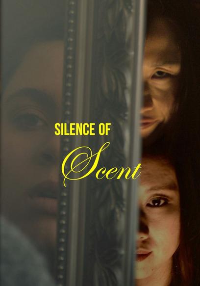 Silence of Scent