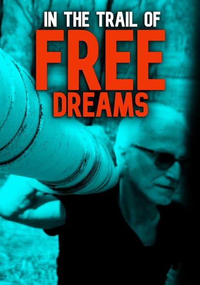 Watch In the Trail of Free Dreams (2022) Free Movies Tubi