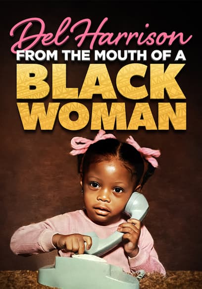 Del Harrison: From the Mouth of a Black Woman