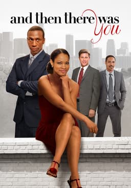 Watch And Then There Was You 2013 Free Movies Tubi