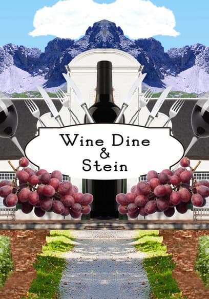 Wine, Dine and Stein