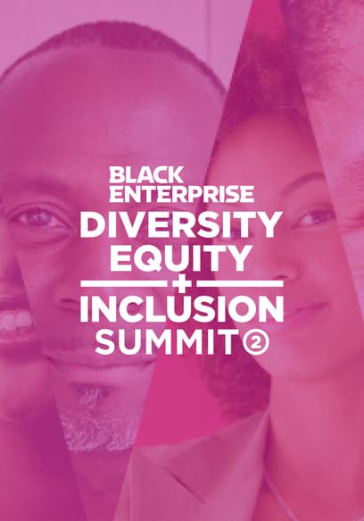 Black Enterprise Diversity, Equity & Inclusion Summit