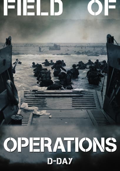 Field of Operations: D-Day