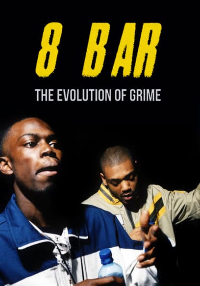 8 Bar: The Evolution of Grime