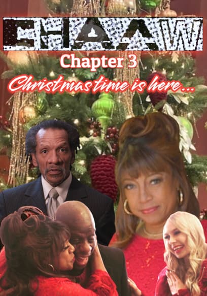 CHAAW: Chapter 3 (Christmas Time Is Here)