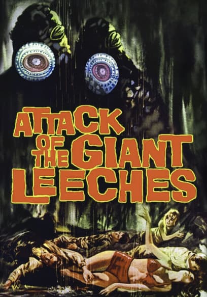 Attack of the Giant Leeches