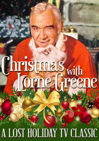 Christmas With Lorne Greene: A Lost Holiday TV Classic