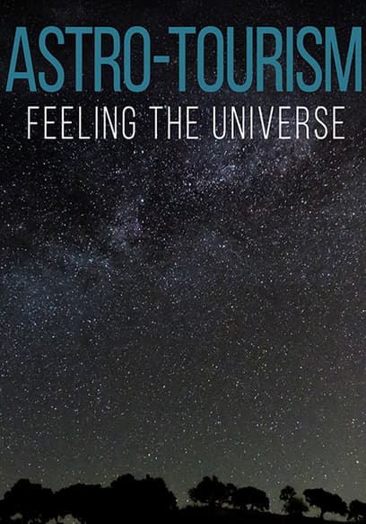 Astro-Tourism: Feeling the Universe