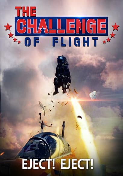 The Challenge of Flight - Eject! Eject!