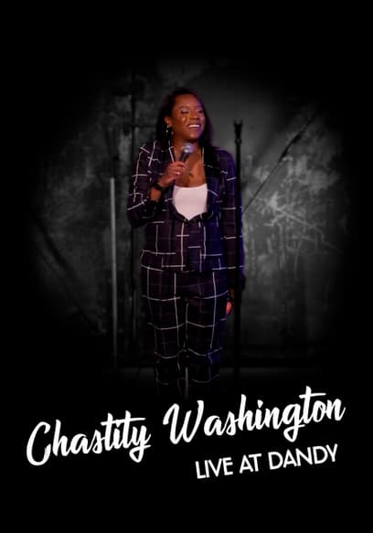 Chastity Washington: Live at Dandy