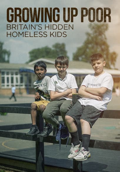 Growing Up Poor: Britain's Hidden Homeless Kids