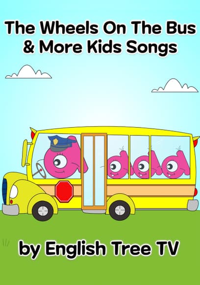The Wheels on the Bus & More Kids Songs by English Tree TV