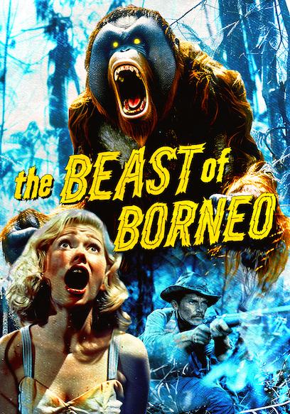 The Beast of Borneo