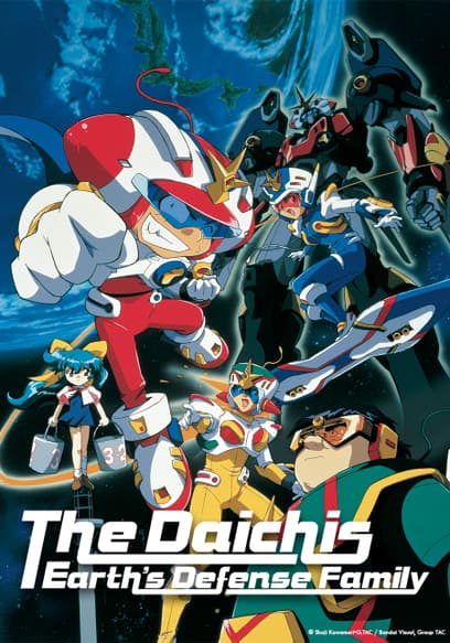 The Daichis: Earth's Defense Family (Subbed)