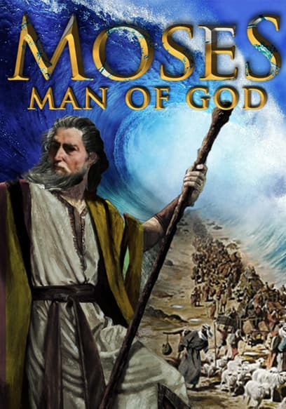 Moses: Man of God