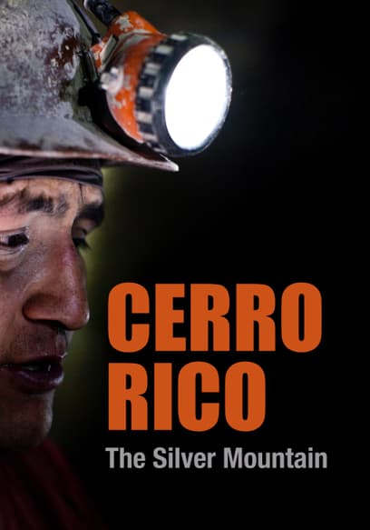 Cerro Rico: The Silver Mountain