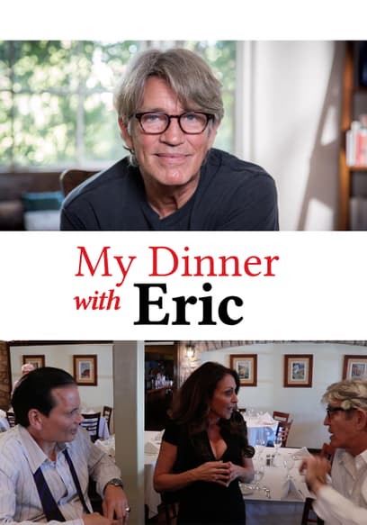 My Dinner With Eric