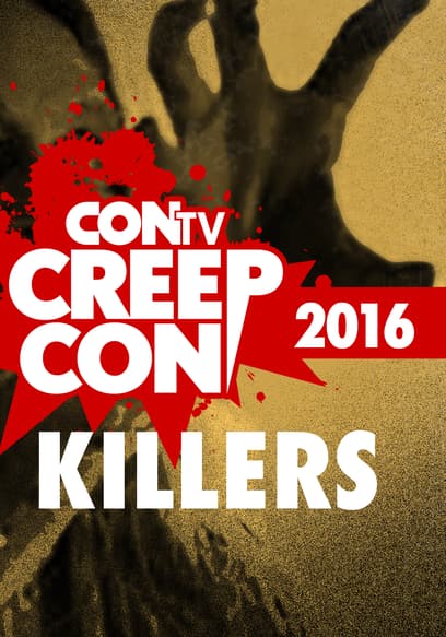 CONtv Creep Con 2016: Killers