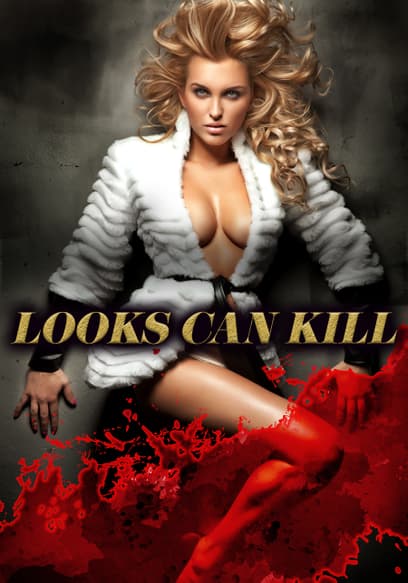 Looks Can Kill