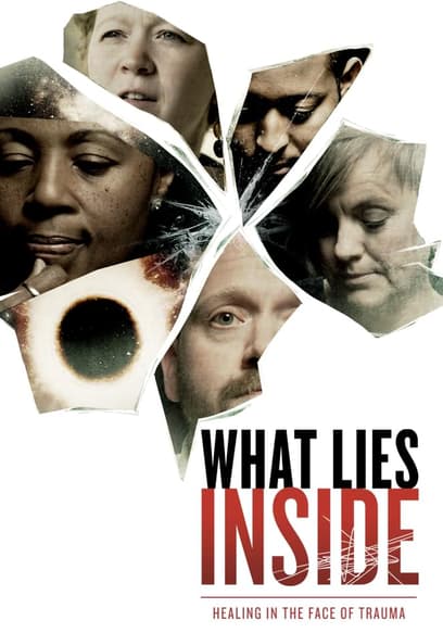 What Lies Inside: Healing in the Face of Trauma