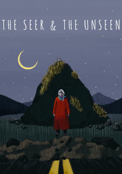 The Seer & the Unseen