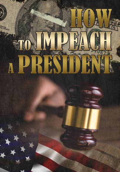 How to Impeach a President