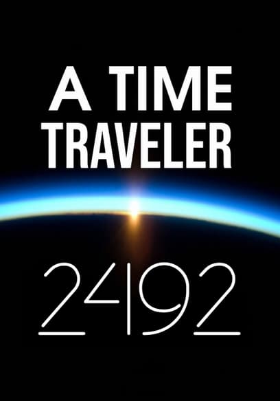 A Time Traveler: 2492