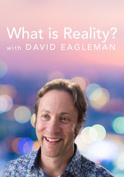 What Is Reality? With David Eagleman