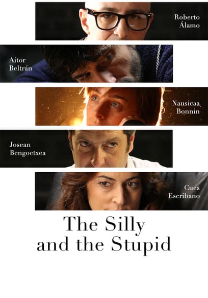 The Silly and the Stupid