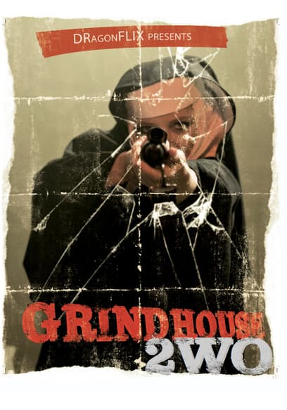 GrindHouse 2wo