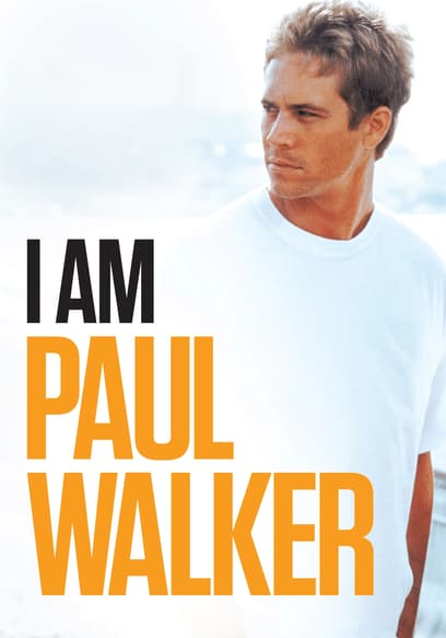 I Am Paul Walker