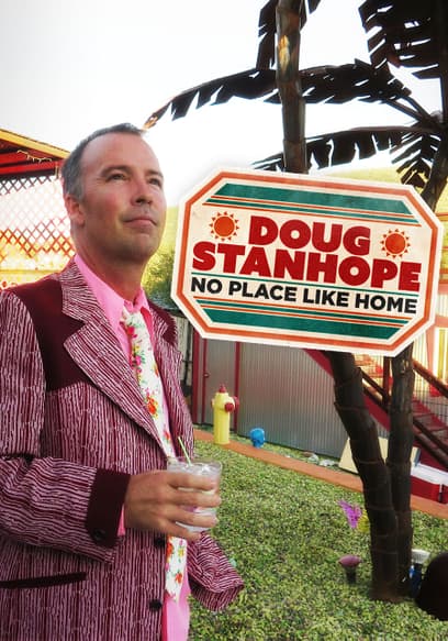 Doug Stanhope: No Place Like Home