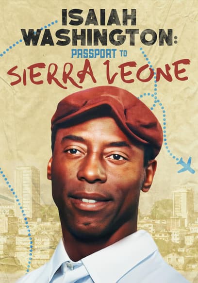 Isaiah Washington: Passport to Sierra Leone